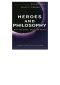 [Blackwell Philosophy and Pop Culture 14] • Heroes and Philosophy